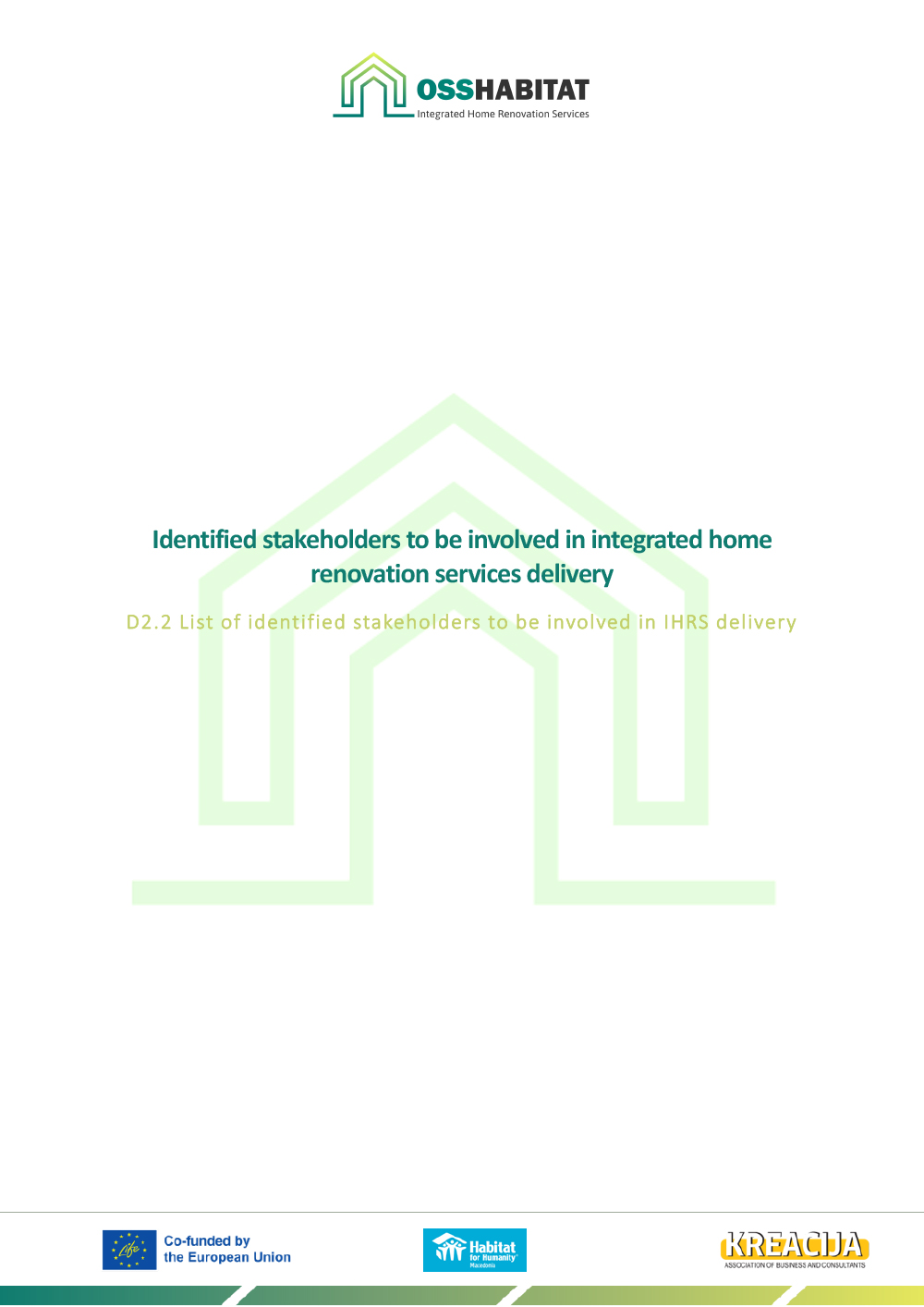 Identified stakeholders to be involved in integrated homerenovation services delivery